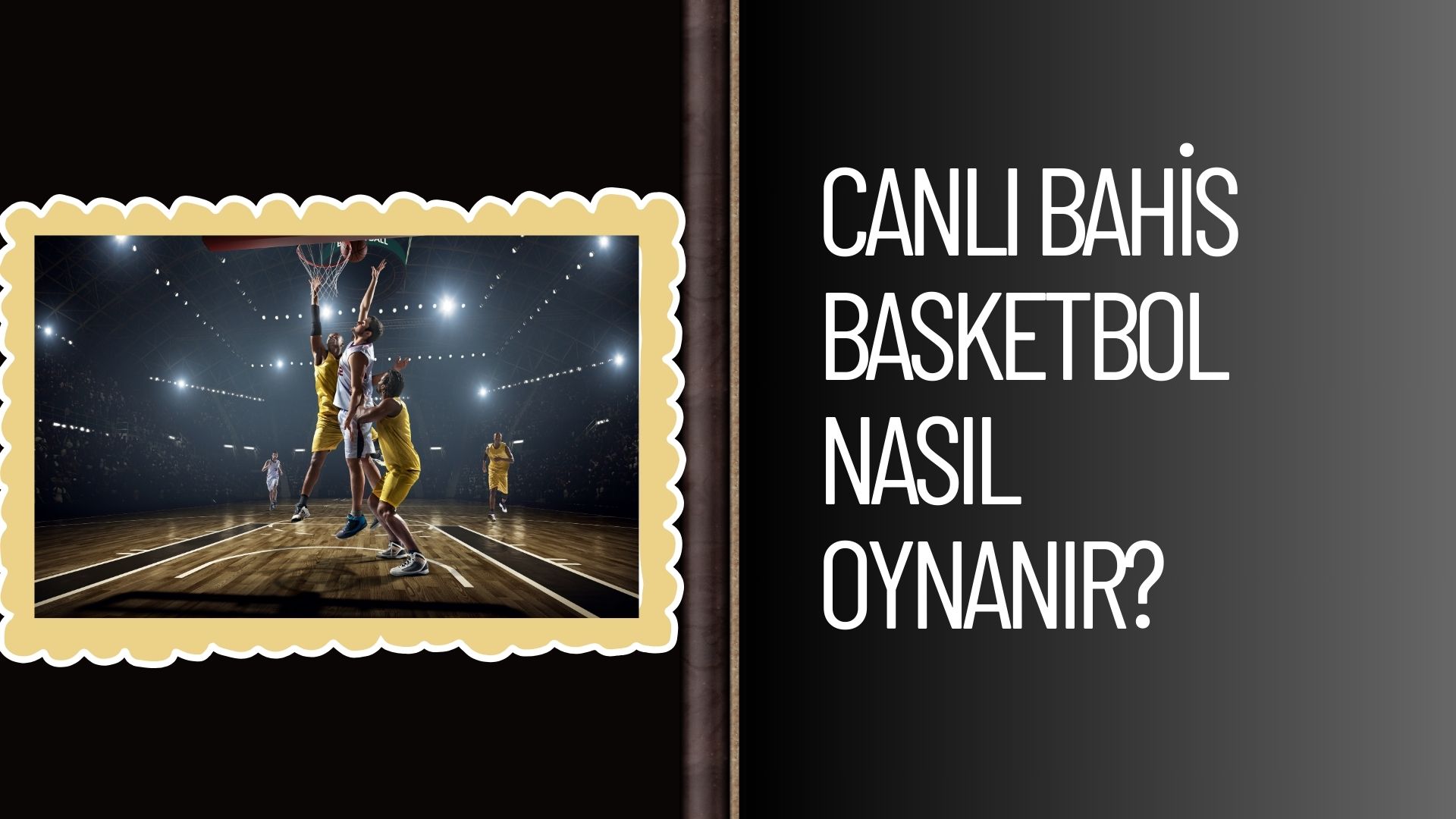 Canlı Bahis Basketbol Nasıl Oynanır