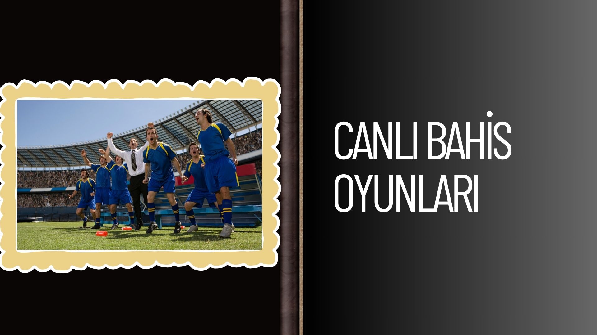Canlı Bahis Oyunları